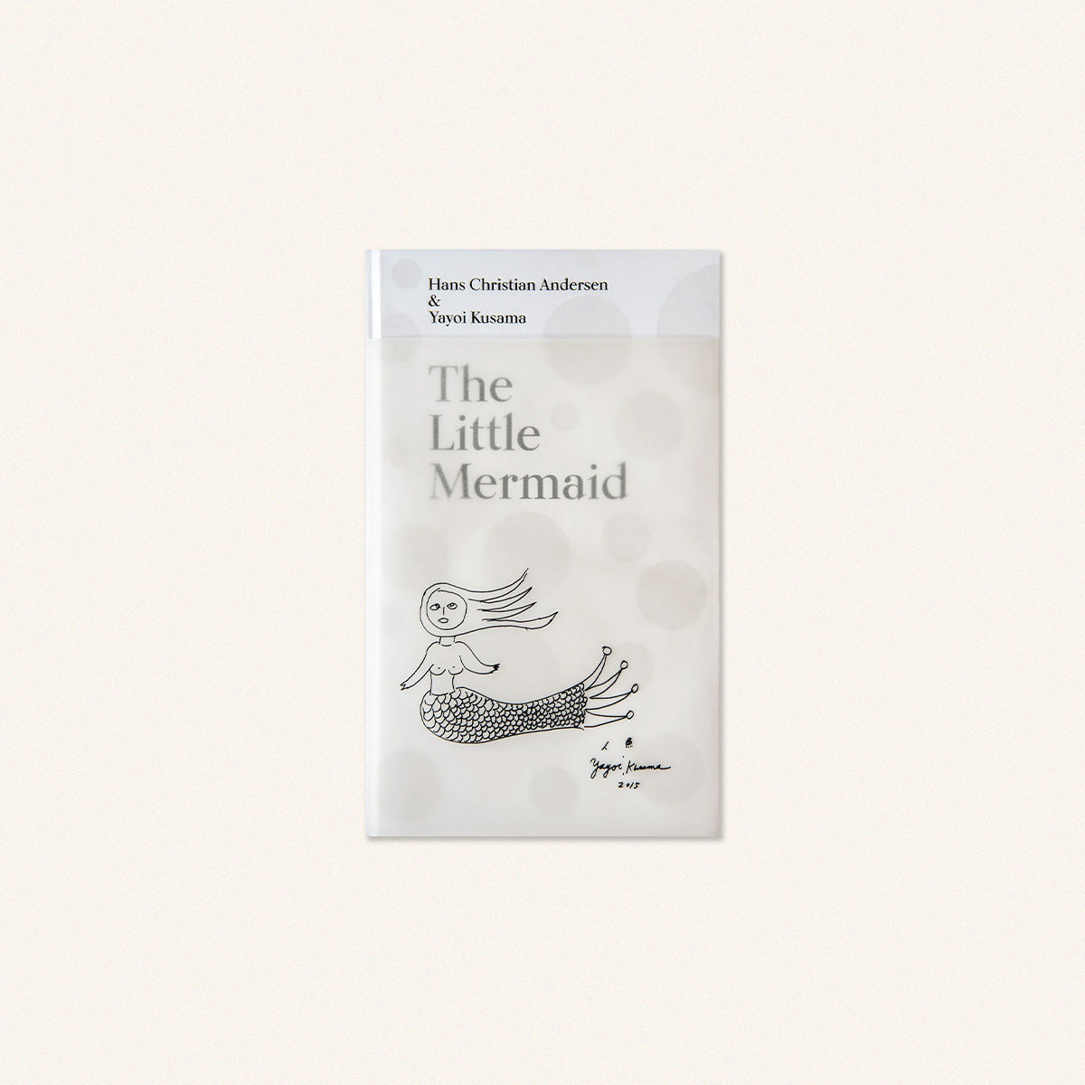 The Little Mermaid by Hans Christian Andersen & Yayoi Kusama